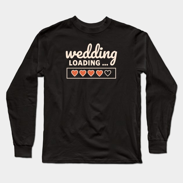 Wedding Loading Hearts in Progress Bar Bride-to-Be Long Sleeve T-Shirt by Contentarama